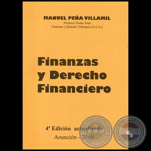 FINANZAS Y DERECHO FINANCIERO - Tomo I - Autor: MANUEL PEÑA VILLAMIL - 2010